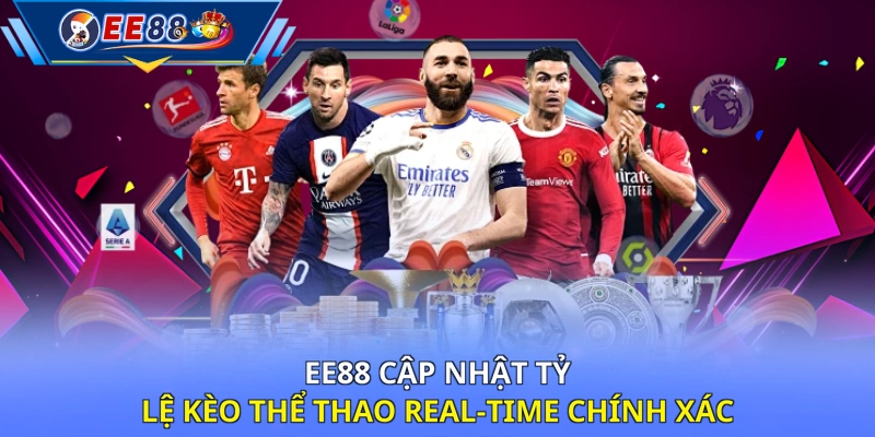 EE88 cập nhật tỷ lệ kèo thể thao real-time chính xác 