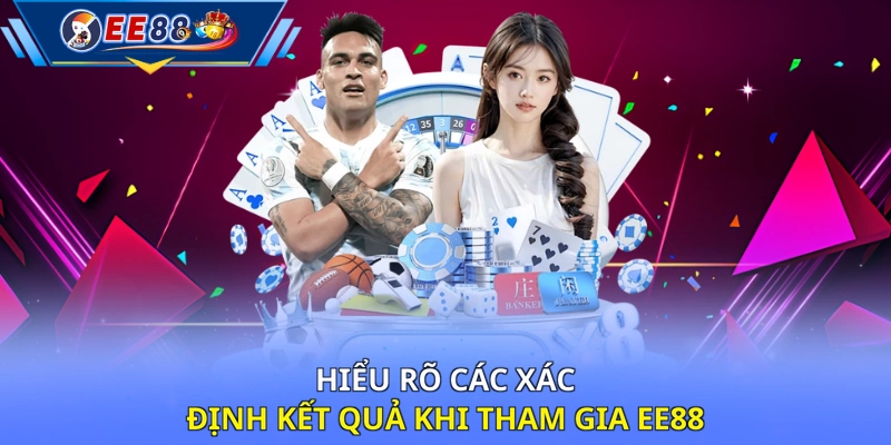 Hiểu rõ các xác định kết quả khi tham gia EE88