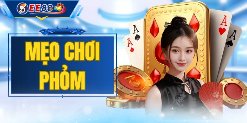 Mẹo chơi Phỏm