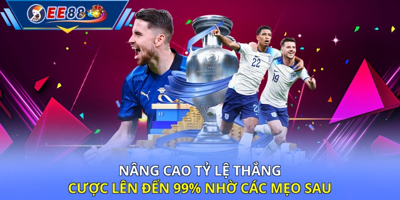 Nâng cao tỷ lệ thắng cược lên đến 99% nhờ các mẹo sau