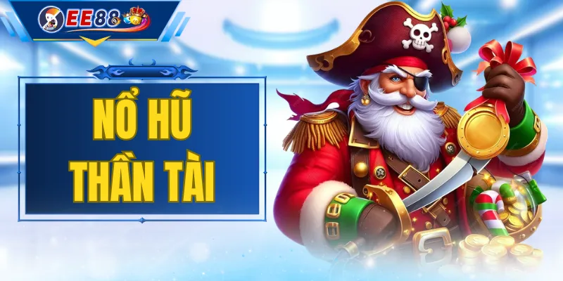Nổ Hũ Thần Tài